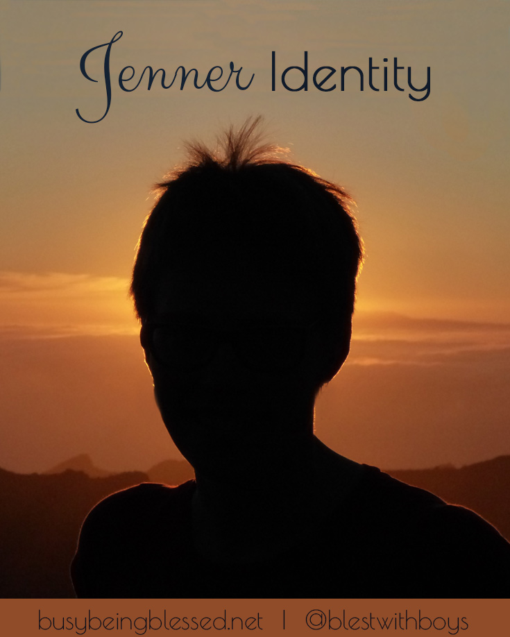 Jenner Identity Our identity has nothing to do with our gender but whether we are in Christ or not. When you deny yourself and seek after God you find out who you are.